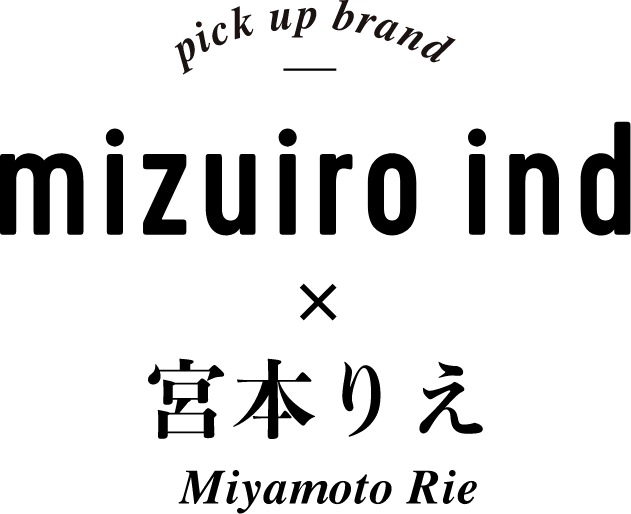 pick up brand mizuiro ind x Miyamoto Rie