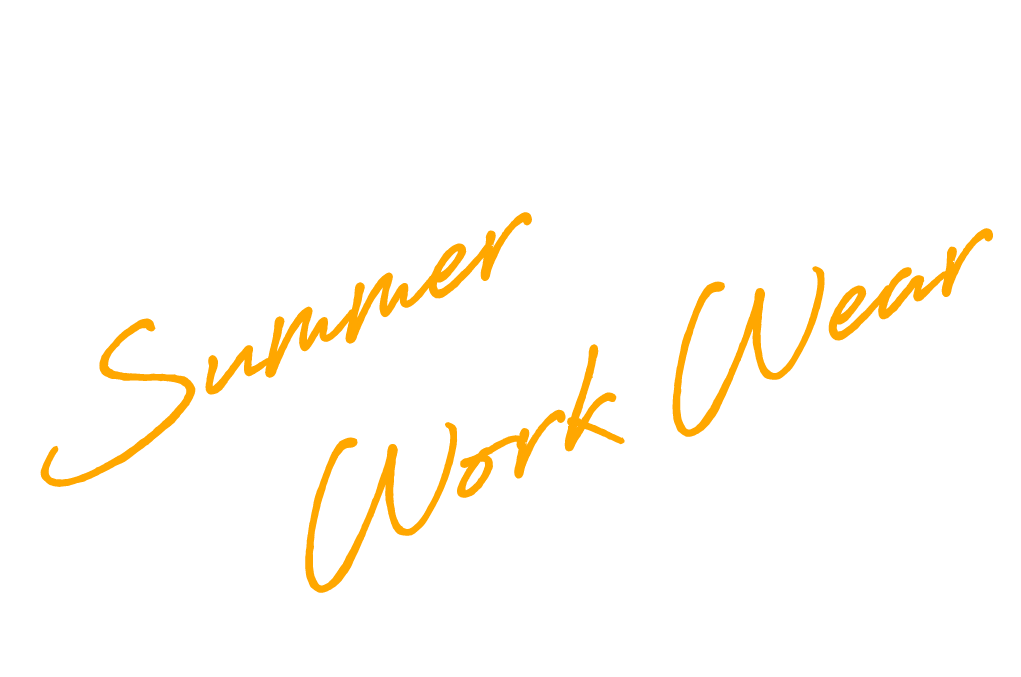 Summer Work Wear