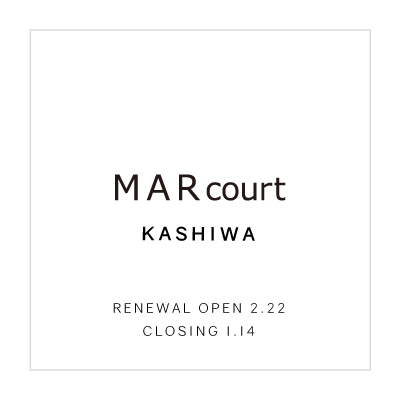 RENEWAL OPEN – MARcourt KASHIWA イメージ