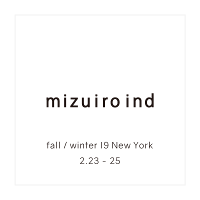 mizuiro ind fall / winter 19 New York イメージ