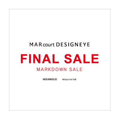 【UP TO 50%OFF】FINAL SALE [MARKDOWN] – MARcourt DESIGNEYE イメージ