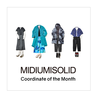 Coordinate of the Month MIDIUMISOLID イメージ