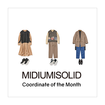 Coordinate of the month：MIDIUMISOLID イメージ