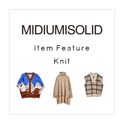 MIDIUMISOLID Item Feature：Knit