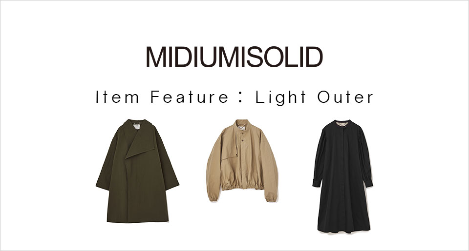MIDIUMISOLID Item Feature：Light Outer