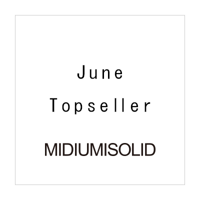 June Topseller：MIDIUMISOLID イメージ