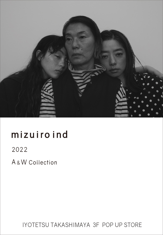 mizuiro ind 2022 A&W Collection