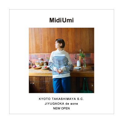 Coming soon : MidiUmi KYOTO TAKASHIMAYA S.C. / JIYUGAOKA イメージ