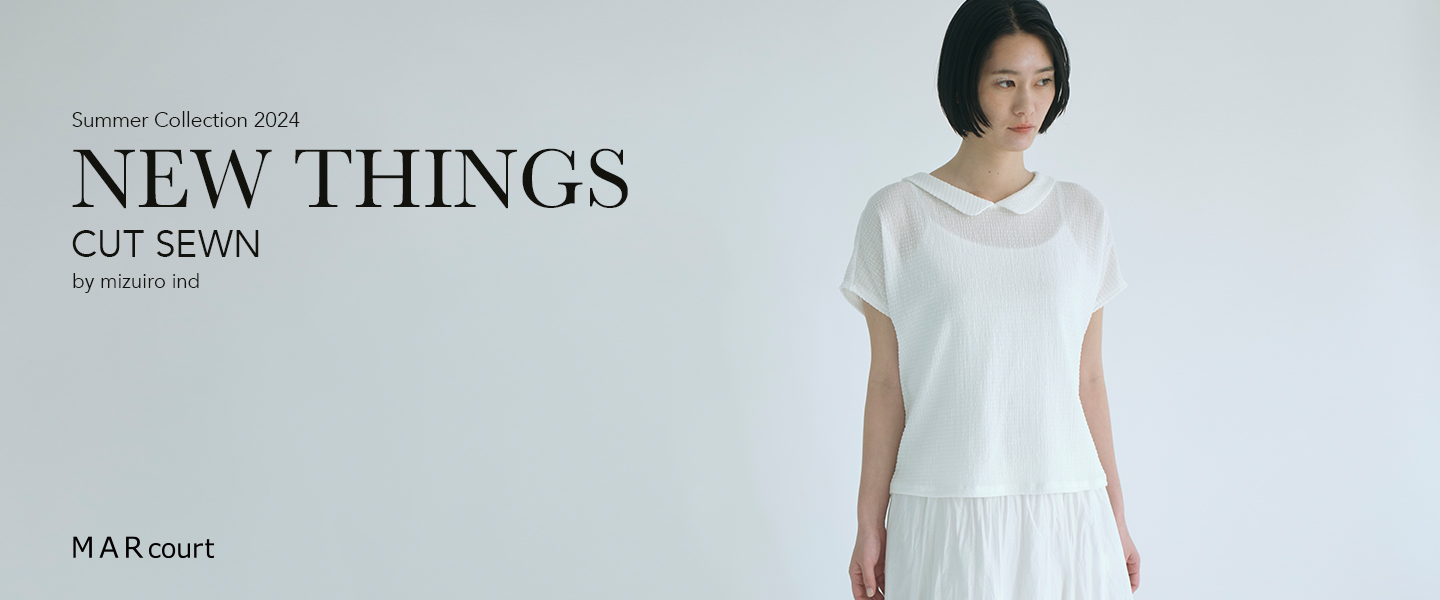 MARcourt NEW THINGS ”CUT SEWN” by mizuiro ind