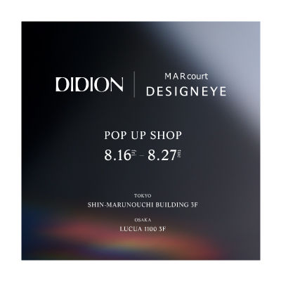 DIDION POP UP STORE at MARcourt DESIGNEYE イメージ