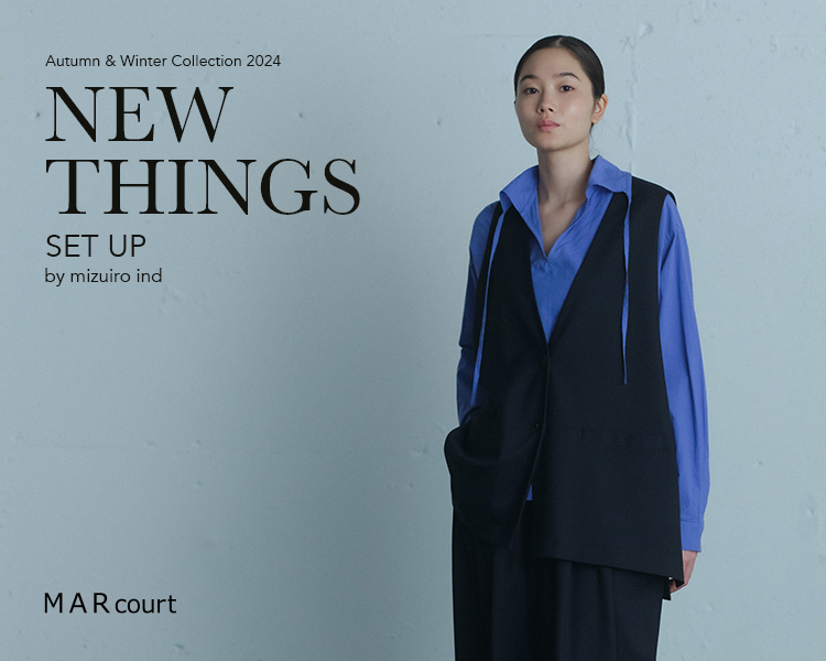 MARcourt NEW THINGS ”SET UP” by mizuiro ind