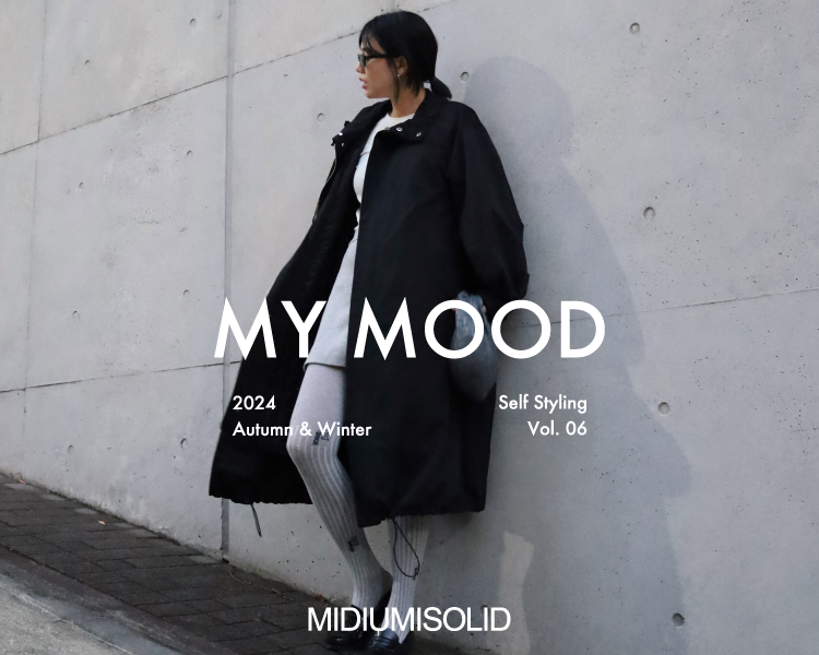 MY MOOD Self Styling Vol.06 Mayumi Nakatsu：MIDIUMISOLID