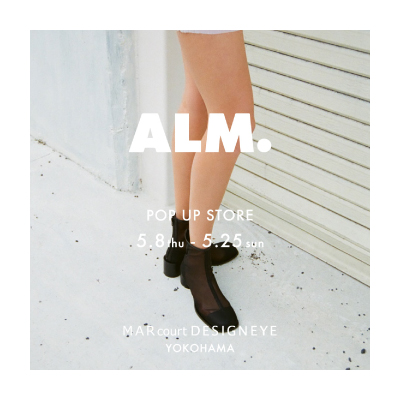 ALM. POP UP STORE at MARcourt DESIGNEYE YOKOHAMA イメージ