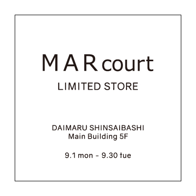 MARcourt LIMITED STORE 大丸心斎橋店 イメージ