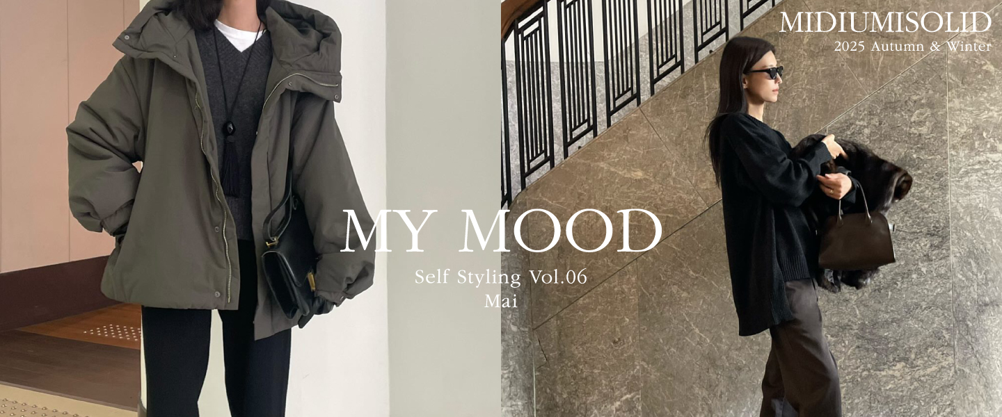 MIDIUMISOLID 2025 Autumn & Winter MY MOOD Self Styling Vol.06 Mai