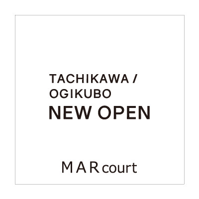 coming soon : MARcourt 立川店・荻窪店 イメージ