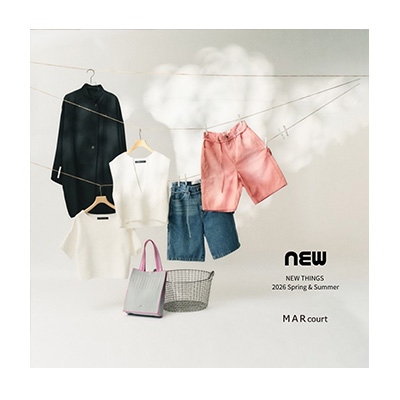 MARcourt NEW THINGS 2026 Spring & Summer イメージ
